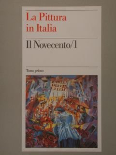 La Pittura in Italia. IL NOVECENTO / I tomo primo … | Immagine principale