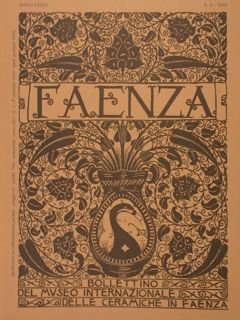 FAENZA. Bollettino del Museo Internazionale delle Ceramiche in Faenza. Anno …
