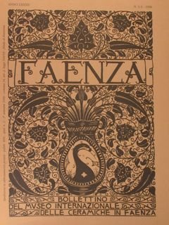 FAENZA. Bollettino del Museo Internazionale delle Ceramiche. Anno LXXXII, n° …