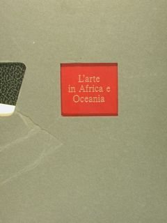 L'arte nel mondo. L'ARTE IN AFRICA E OCEANIA.