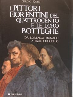 I PITTORI FIORENTINI DEL QUATTROCENTO E LE LORO BOTTEGHE. Da …