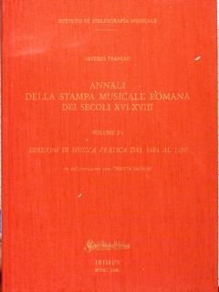 ANNALI DELLA STAMPA MUSICALE ROMANA DEI SECOLI XVI - XVIII. …