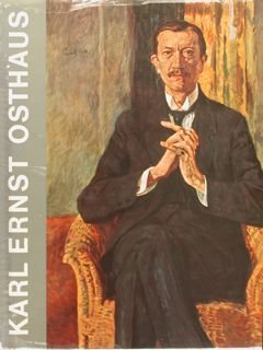 KARL ERNST OSTHAUS. Leben und Werk.