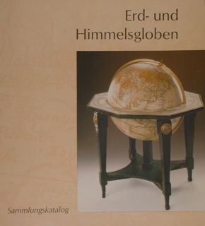 ERD- und HIMMELSGLOBEN. Sammlungskatalog.