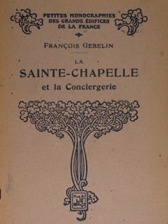 La SAINTE-CHAPELLE et la Conciergerie.