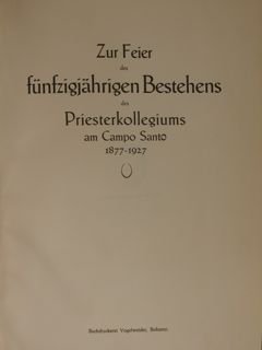ZUR FEIER des FUNFZIGJAHRIGEN des PRIESTERKOLLEGIUMS am Campo Santo 1877 …