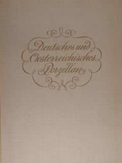 Deutsches und Osterreichisches PORZELLAN.