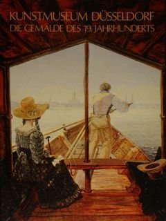 KUNSTMUSEUM DUSSELDORF. Die Gemalde des 19. Jahrhunderts mit ausnahme des …