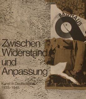 Akademie der Kunst. ZWISCHEN WIDERSTAND UND ANPASSUNG. Kunst in Deutschland …