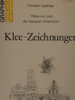 'Reise ins Land der besseren Erkenntnis'. KLEE-ZEICHNUNGEN.