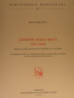 GIUSEPPE MARIA BRAVI (1813-1860). Primo Vicario Apostolico europeo di Colombo. …