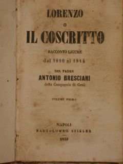 LORENZO o IL COSCRITTO. Racconto ligure dal 1810 al 1814.
