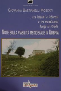 NOTE SULLA VIABILITA' MEDIOEVALE IN UMBRIA. tra infermi e lebbrosi …