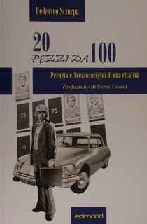 20 pezzi da 100. Perugia e Arezzo: origini di una …