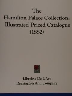 THE HAMILTON PALACE COLLECTION: ILLUSTRATED PRICED CATALOGUE (1882).