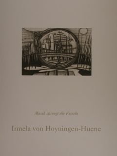 IRMELA VON HOYNINGEN-HUENE. Musik sprengt die Fesseln. Heidelberg, 7.Mai - …