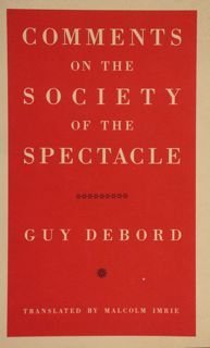 COMMENTS ON THE SOCIETY OF THE SPECTACLE.