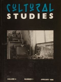 CULTURAL STUDIES. Vol. 4 - Number 1 - January 1990. …