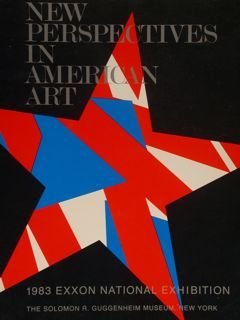 NEW PERSPECTIVES IN AMERICAN ART. 1983 Exxon National Exhibition.