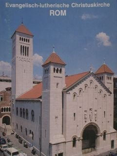 Evangelisch-lutherische Christuskirche. Rom.