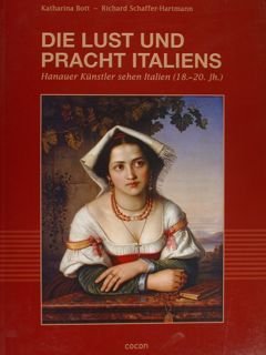 DIE LUST UND PRACHT ITALIENS. Hanauer Kunstler sehen Italien (18. …