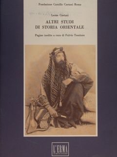 Fondazione Camillo Caetani. ALTRI STUDI DI STORIA ORIENTALE. Pagine inedite …