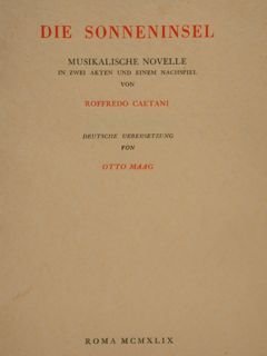 DIE SONNENINSEL. Musikalische Novelle in zwei akten und einem nachspiel.