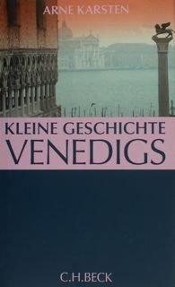 Kleine Geschichte VENEDIGS.