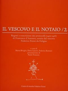 IL VESCOVO E IL NOTAIO / 2. Regesti e trascrizioni …