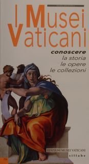 Musées du Vatican. Connaitre l'histoire, les oeuvres les collections.