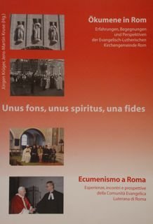 UNUS FONS, UNUS SPIRITUS, UNA FIDES. OKUMENE IN ROM. ECUMENISMO …