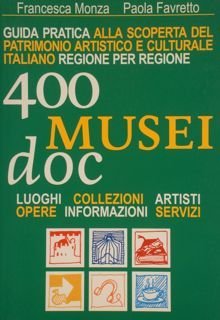 Guida pratica alla scoperta del patrimonio artistico e culturale italiano …