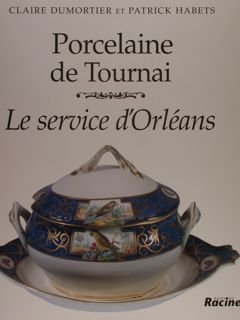 PORCELAINE DE TOURNAI. Le service d'Orléans.