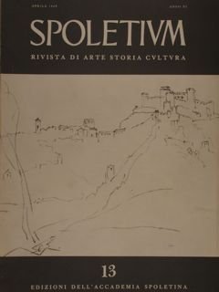 SPOLETIUM. Rivista di arte storia cultura. Anno XI Aprile 1968 …