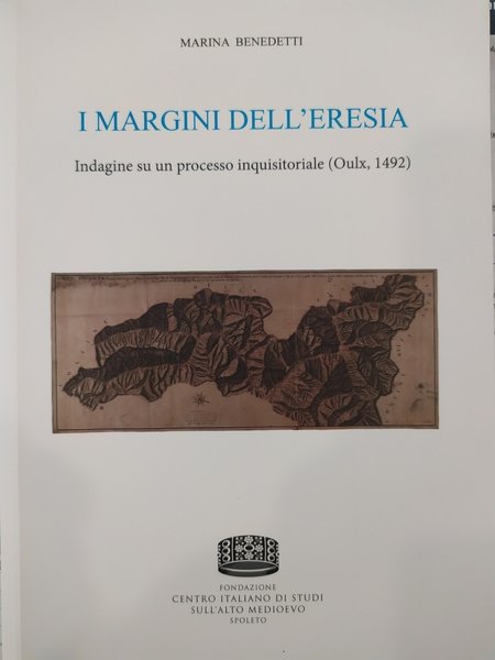 I MARGINI DELL'ERESIA. Indagine su un processo inquisitoriale (Oulx, 1492). …