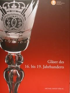 GLASER DES 16. BIS 19. JAHRHUNDERTS. Herzog Anton Ulrich-Museum Braunschweig …