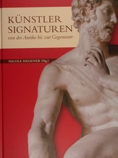 Kunstler Signaturen von der Antike bis zur Gegenwart - Artists' …