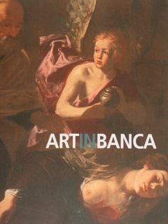 Artinbanca. Dipinti dalla collezione d'arte del Credito Bergamasco. Clusone, 25 …