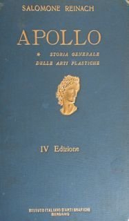 Apollo. Storia generale delle arti plastiche.