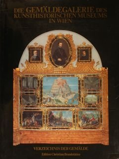 Die Gemaldegalerie des Kunsthistorischen Museums in Wien. Verzeichnis der Gemalde.