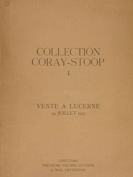 Collection Coray-Stoop I. Vente a Lucerne, 29 Juillet 1925.