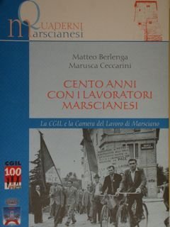 Cento anni con i lavoratori Marscianesi. La CGIL e la …