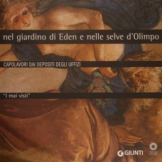 Nel giardino di Eden e nelle selve d'Olimpo. Capolavori dai …