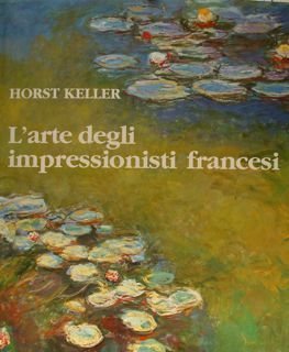 L'arte degli impressionisti francesi.