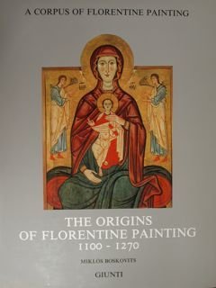 A Corpus of Florentine Painting. The Origins of Florentine Painting …