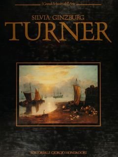 I Grandi Maestri dell'Arte. Turner.