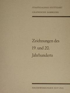 Zeichnungen des 19. und 20. Jahrhunderts, Neuerwerbung seit 1945. Ausstellung …