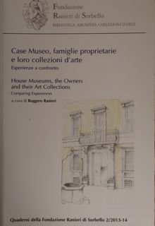 Case Museo, famiglie proprietarie e loro collezioni d'arte. Esperienze a …