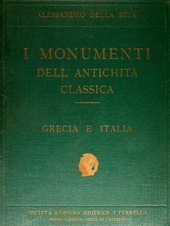 I monumenti dell'antichità classica. Grecia e Italia.