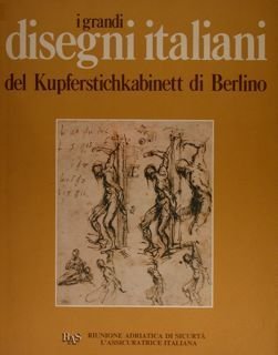 I grandi disegni italiani del Kupferstichkabinett di Berlino.